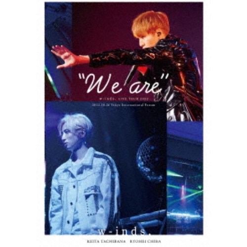 w-inds.／w-inds. LIVE TOUR 2022 We are 【Blu-ray】