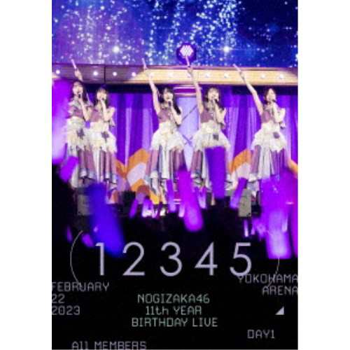 乃木坂46／11th YEAR BIRTHDAY LIVE (DAY1 ／ FEBRUARY 22 2023 ALL MEMBERS) 【DVD】その他ミュージックビデオ