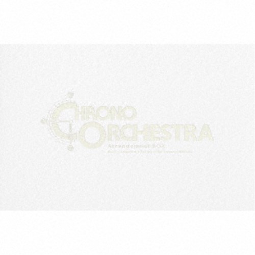 スクウェア・エニックス／CHRONO Orchestral Arrangement BOX《完全生産限定盤》 (初回限定) 【CD】の通販は