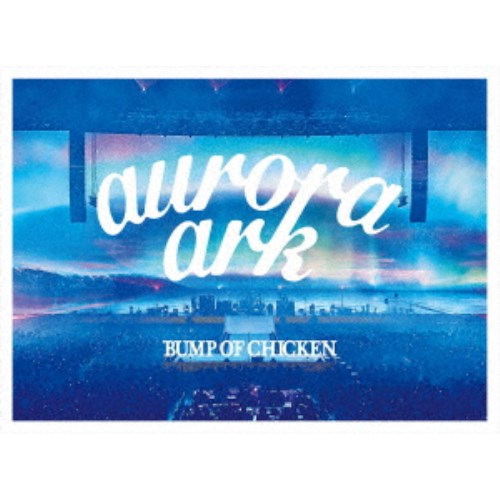BUMP OF CHICKEN／BUMP OF CHICKEN TOUR 2019 aurora ark TOKYO DOME《通常盤》 【Blu-ray】の通販は