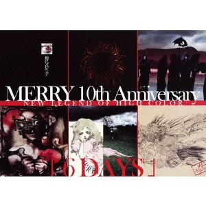 MERRY 10th Anniversary NEW LEGEND OF HIGH COLOR 「6DAYS」 【DVD】の通販は