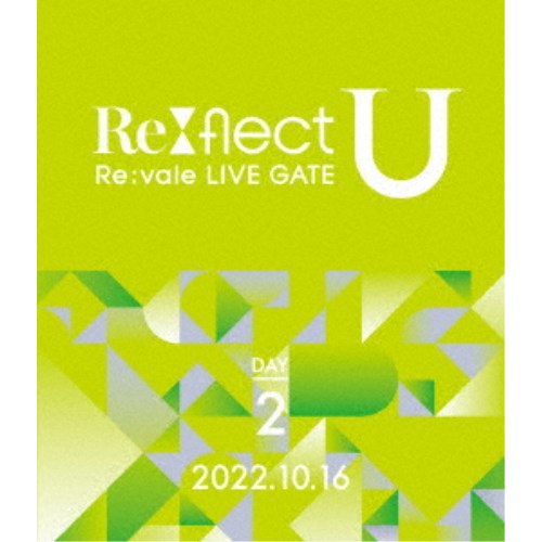 Re:vale／Re：vale LIVE GATE Re：flect U DAY 2 【Blu-ray】の通販は 5,451円