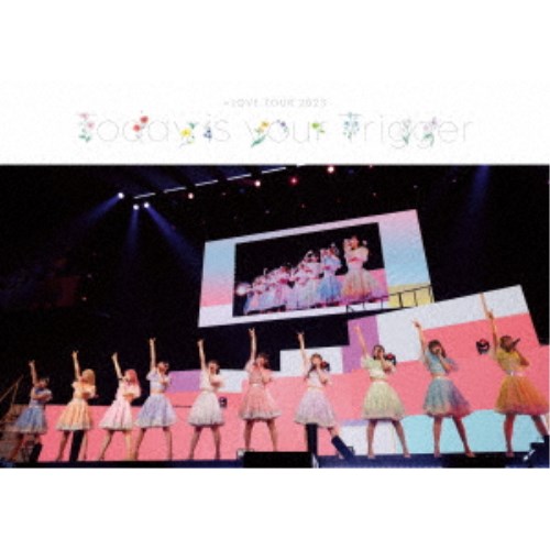 =LOVE/全国ツアー2023「Today is your Trigger」 LOVE（イコールラブ）/ この空がトリガー - from 全国ツアー2023