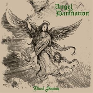 輸入盤 ANGEL OF DAMNATION / ETHEREAL BLASPHEMY [LP]