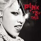 輸入盤 PINK / TRY THIS [CD]｜au PAY マーケット