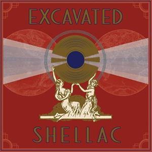 輸入盤 VARIOUS / EXCAVATED SHELLAC： ALTERNATE HISTORY OF THE WORLD’S MUSIC （1907-1967） [4CD]