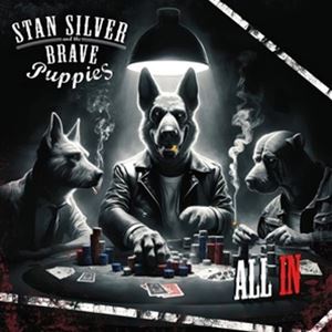 輸入盤 STAN SILVER AND THE BRAVE PUPPIES / ALL IN [LP]の通販は