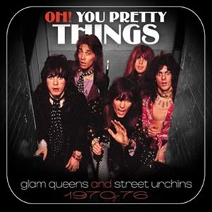 輸入盤 VARIOUS / OH! YOU PRETTY THINGS ： GLAM QUEENS AND STREET URCHINS 1970-76 [3CD] 5,060円
