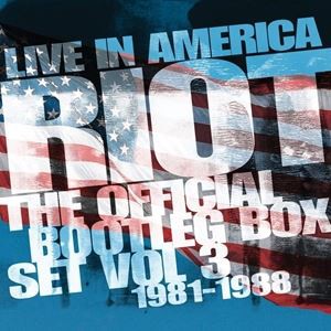 輸入盤 RIOT / LIVE IN AMERICA - THE OFFICIAL BOOTLEG BOX SET VOL 3 1981-1988 [6CD]の通販は