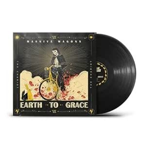 輸入盤 MASSIVE WAGONS / EARTH TO GRACE [LP]