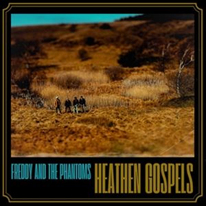 輸入盤 FREDDY AND THE PHANTOMS / HEATHEN GOSPELS [LP]の通販は 5,730円