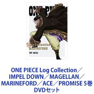 ONE PIECE Log Collection／IMPEL DOWN／MAGELLAN／MARINEFORD／ACE