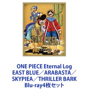 ONE PIECE Eternal Log EAST BLUE／ARABASTA／SKYPIEA／THRILLER