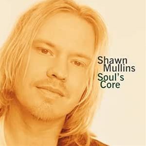 輸入盤 MULLINS SHAWN / SOUL’S CORE [LP]の通販は