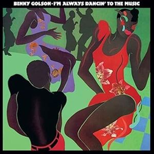 輸入盤 BENNY GOLSON / I’M ALWAYS DANCIN’ TO THE MUSIC （COLORED） [LP] 5,119円