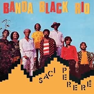 洋楽 BANDA BLACK RIO SACI PERERE LP 輸入盤 BANDA BLACK RIO / SACI PERERE （COLORED） [LP]の通販はau