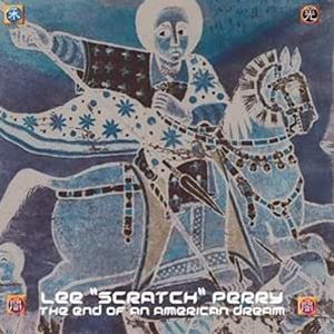 輸入盤 ”LEE ””SCRATCH”” PERRY” / END OF AN AMERICAN DREAM （COLORED） [2LP]の通販は