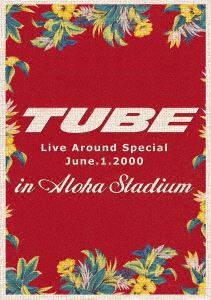 TUBE／TUBE LIVE AROUND SPECIAL June.1.2000 in ALOHA STADIUM [DVD]の通販は 5,067円