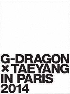 G-DRAGON × TAEYANG IN PARIS 2014（初回限定生産） [DVD]の通販は 7,850円