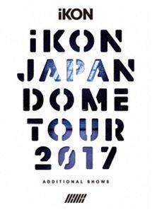 iKON JAPAN DOME TOUR 2017 -ADDITIONAL SHOWS-（初回生産限定） [DVD] 7,405円