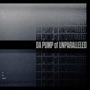 DA PUMP / DA PUMP of UNPARALLELED（初回生産限定盤） [レコード 12inch]の通販は 7,260円