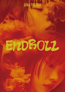 アイナ・ジ・エンド／AiNA THE END”ENDROLL”（初回生産限定盤