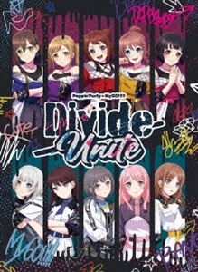 Poppin’Party×MyGO!!!!! 合同ライブ「Divide／Unite」Blu-ray【完全生産限定版】 [Blu-ray]の通販は