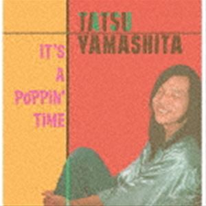 山下達郎 / IT'S A POPPIN' TIME（完全生産限定盤／180g重量盤） ※2次