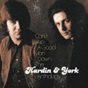 ハーディン＆ヨーク / キャント・キープ・ア・グッド・マン・ダウン〜アンソロジー [CD]の通販は