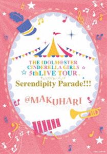 THE IDOLM＠STER CINDERELLA GIRLS 5thLIVE TOUR Serendipity Parade!!!＠MAKUHARI [Blu-ray] 7,548円