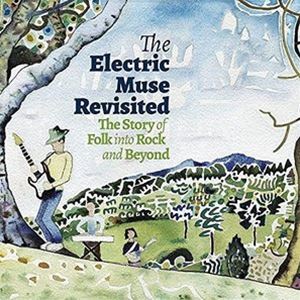 THE ELECTRIC MUSE REVISITED - THE STORY OF FOLK INTO ROCK AND BEYOND [CD]の通販は 6,073円