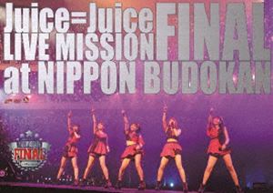 Juice＝Juice LIVE MISSION FINAL at 日本武道館 [DVD]