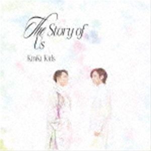 KinKi Kids / The Story of Us（初回盤A／CD＋DVD） [CD]の通販はau