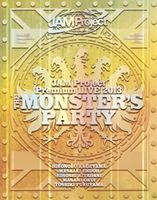 JAM Project／JAM Project Premium LIVE 2013 THE MONSTER’S PARTY Blu-ray Disc [Blu-ray]の通販は