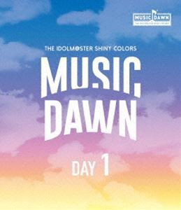 THE IDOLM＠STER SHINY COLORS MUSIC DAWN Blu-ray【通常版DAY1】 [Blu-ray]