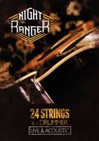 ナイト・レンジャー／24ストリングス＆ア・ドラマー〜ライヴ＆アコースティック!! [DVD]の通販は 5,335円