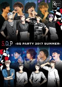 S.Q.P -SQ PARTY 2017 SUMMER- [Blu-ray]の通販は 6,189円