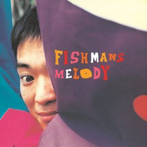 フィッシュマンズ / MELODY（初回限定盤／180g重量盤） [レコード