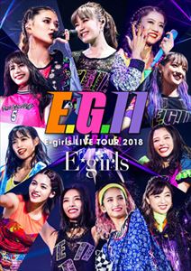 E-girls LIVE TOUR 2018〜E.G.11〜 [DVD]の通販は 5,175円