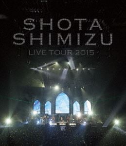 清水翔太／LIVE TOUR 2015 [Blu-ray]の通販は 6,300円