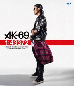 AK-69／1：43372 Road to The Independent King 〜THE ROOTS ＆ THE FUTURE〜 [Blu-ray] 5,387円