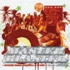 (オムニバス) MASTER BLASTER 〜JAPANESE REGGAE DANCEHALL IN DE HIGH〜 [CD]