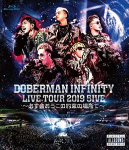 DOBERMAN INFINITY LIVE TOUR 2019 「5IVE 〜必ず会おうこの約束の場所で〜」 [Blu-ray] 5,489円
