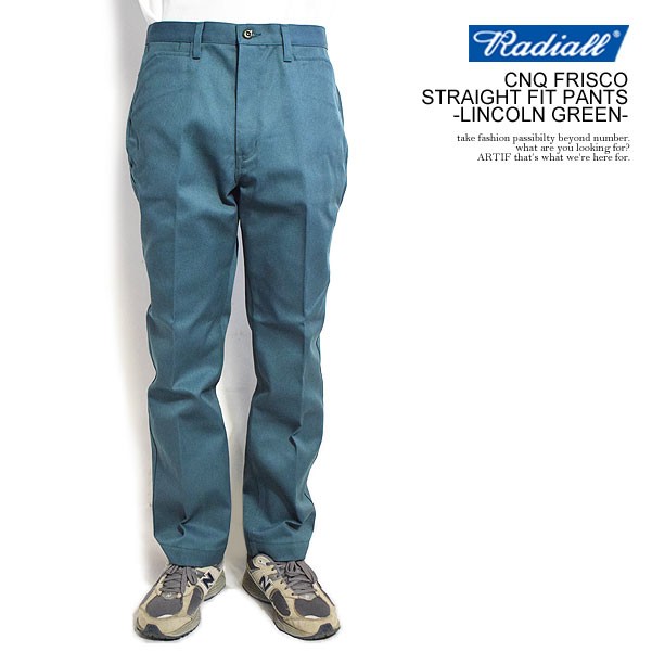 RADIALL ラディアル CNQ FRISCO - STRAIGHT FIT PANTS -LINCOLN GREEN 