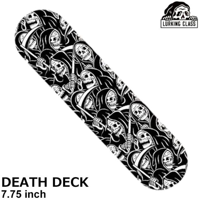 スケート デッキ LURKING CLASS ラーキングクラス スケートボード DEATH DECK 7.75inch スケボー パーツ SKATE BOARD DECK