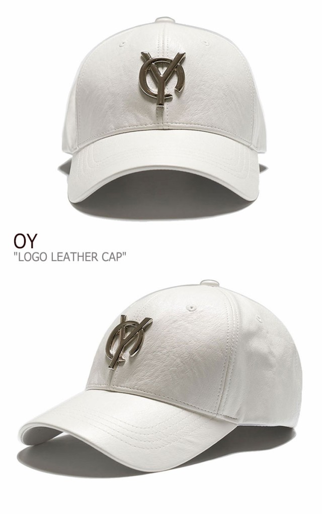 爆買い2022 オーワイ キャップ OY メンズ レディース LOGO LEATHER CAP ロゴ レザーキャップ WHITE ホワイト 1113090 F255XX00426 ACCの通販はau PAY マーケット - nuna|商品ロットナンバー:509887734 新作登場