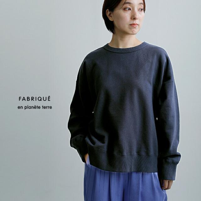 fabriqueenplaneteterreコットン クルーネック オーバーサイズ プルオーバー 261-062