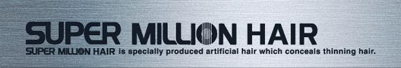 SUPER MILLION HAIR｜スーパーミリオンヘアー